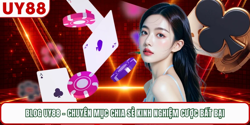 Blog chia sẻ nhiều mẹo chơi sòng bạc bất bại