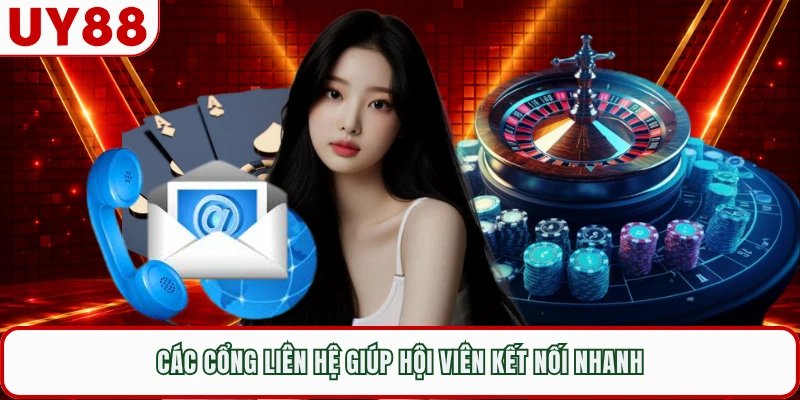 Các cổng liên hệ giúp hội viên kết nối nhanh