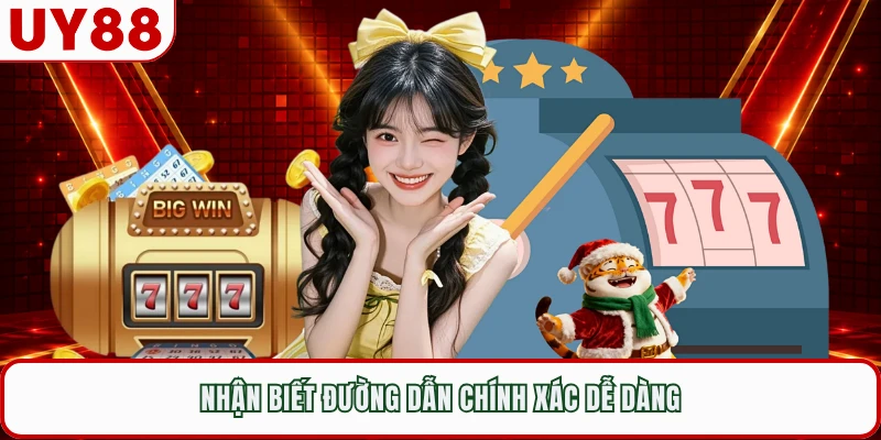 Nhận biết đường dẫn chính xác dễ dàng